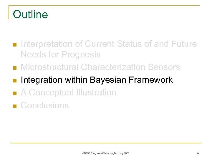 Outline n n n Interpretation of Current Status of and Future Needs for Prognosis