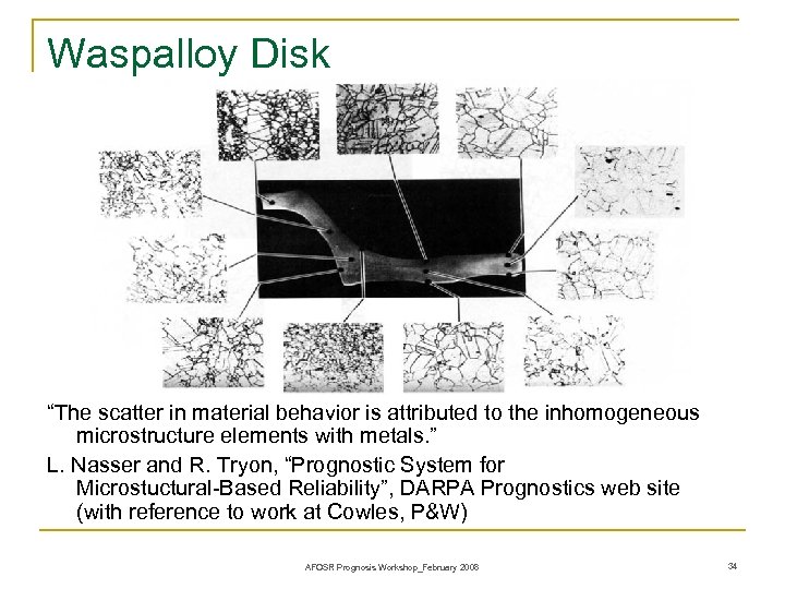 Waspalloy Disk “The scatter in material behavior is attributed to the inhomogeneous microstructure elements