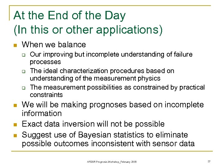 At the End of the Day (In this or other applications) n When we