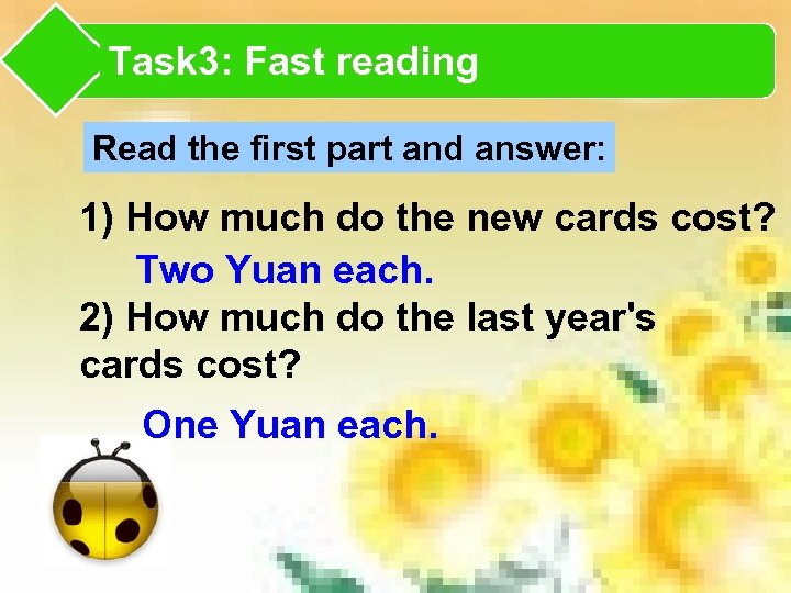Task 3: Fast reading Read the first part and answer: 1) How much do