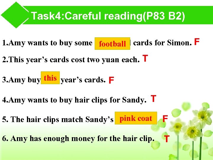 Task 4: Careful reading(P 83 B 2) 1. Amy wants to buy some basketball