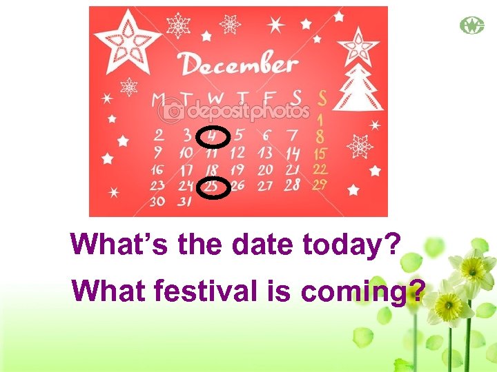 What’s the date today? What festival is coming? 