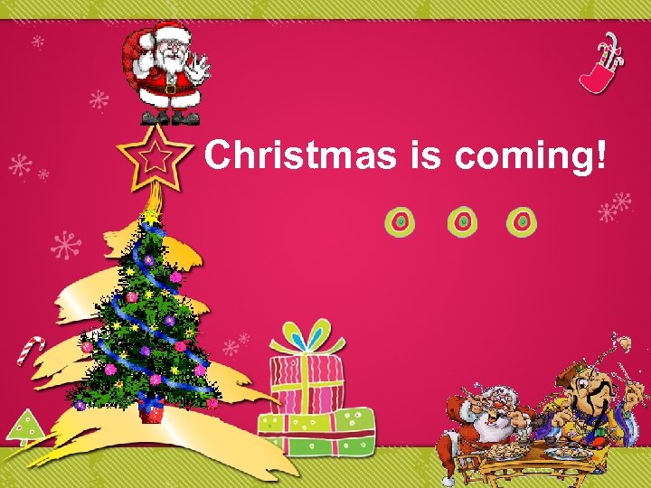 Christmas is coming! 2018/3/18 