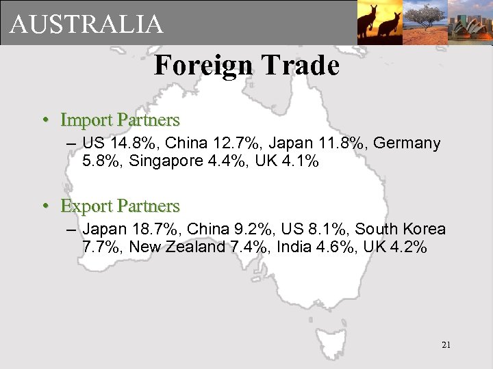 AUSTRALIA Foreign Trade • Import Partners – US 14. 8%, China 12. 7%, Japan