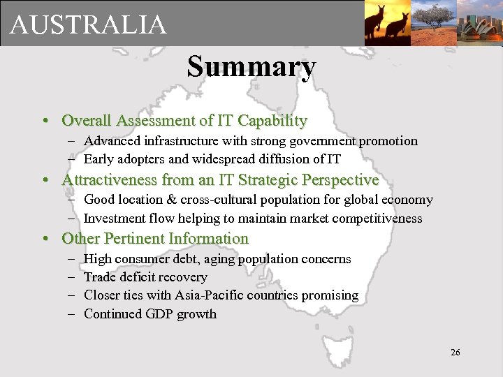 AUSTRALIA Summary • Overall Assessment of IT Capability – Advanced infrastructure with strong government