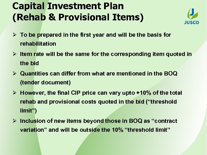Capital Investment Plan (Rehab & Provisional Items) Ø To be prepared in the first
