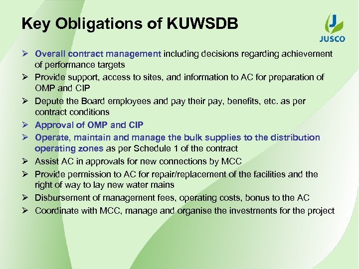 Key Obligations of KUWSDB Ø Overall contract management including decisions regarding achievement of performance