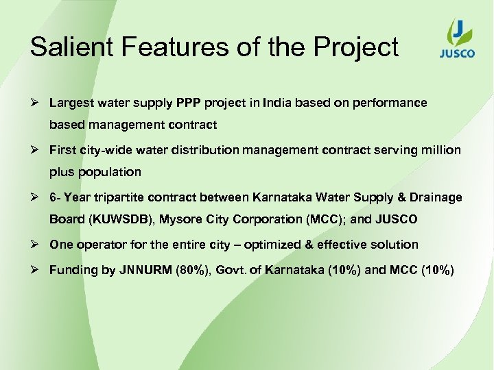 Salient Features of the Project Ø Largest water supply PPP project in India based