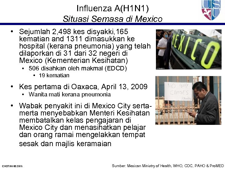 Influenza A(H 1 N 1) Situasi Semasa di Mexico • Sejumlah 2, 498 kes