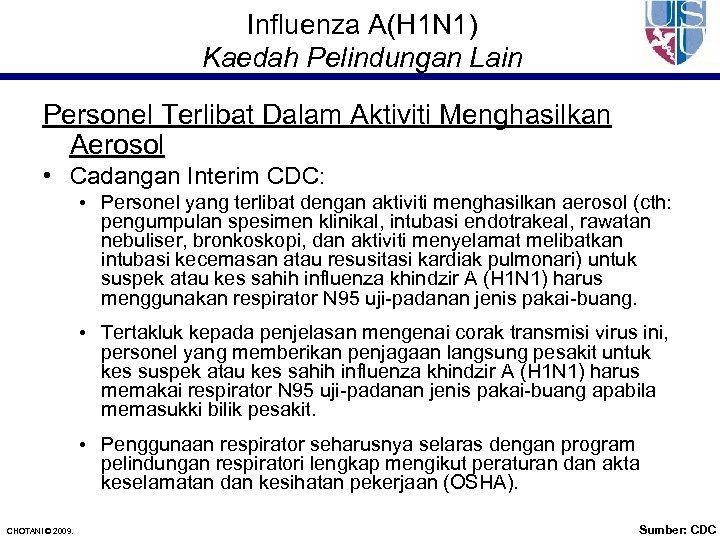 Influenza A(H 1 N 1) Kaedah Pelindungan Lain Personel Terlibat Dalam Aktiviti Menghasilkan Aerosol