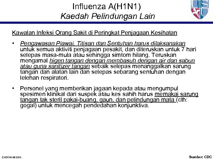 Influenza A(H 1 N 1) Kaedah Pelindungan Lain Kawalan Infeksi Orang Sakit di Peringkat