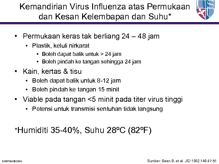 Kemandirian Virus Influenza atas Permukaan dan Kesan Kelembapan dan Suhu* • Permukaan keras tak