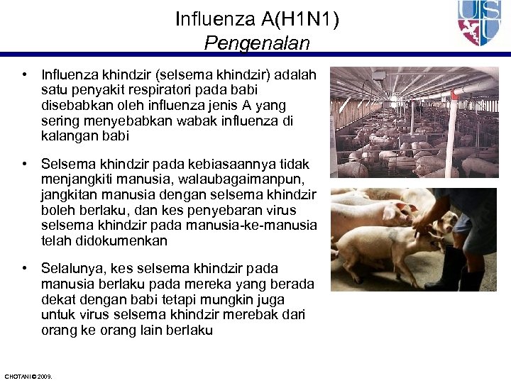 Influenza A(H 1 N 1) Pengenalan • Influenza khindzir (selsema khindzir) adalah satu penyakit