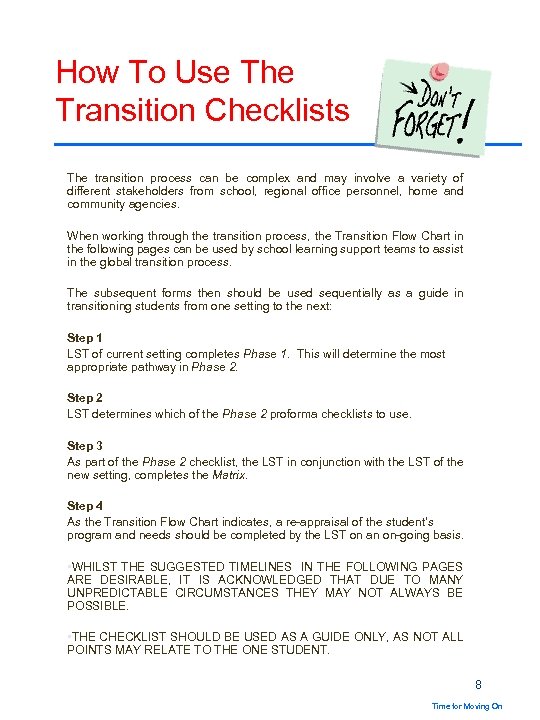 How To Use The Transition Checklists The transition process can be complex and may