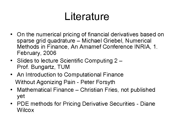 Literature • On the numerical pricing of financial derivatives based on sparse grid quadrature
