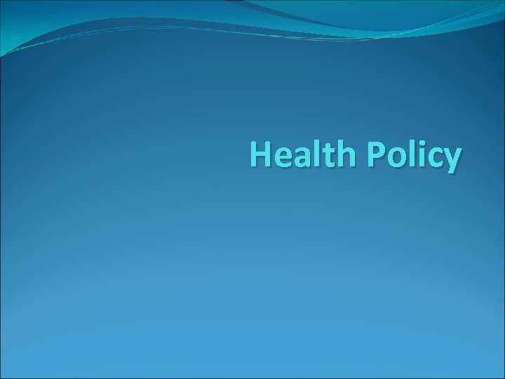 Health Policy 