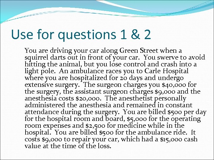 Use for questions 1 & 2 You are driving your car along Green Street