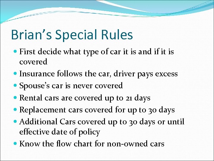 Brian’s Special Rules First decide what type of car it is and if it