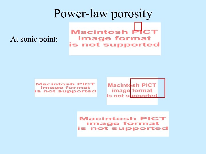 Power-law porosity At sonic point: 