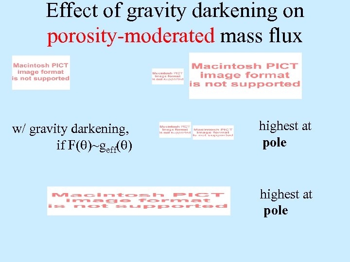 Effect of gravity darkening on porosity-moderated mass flux w/ gravity darkening, if F(q)~geff(q) highest