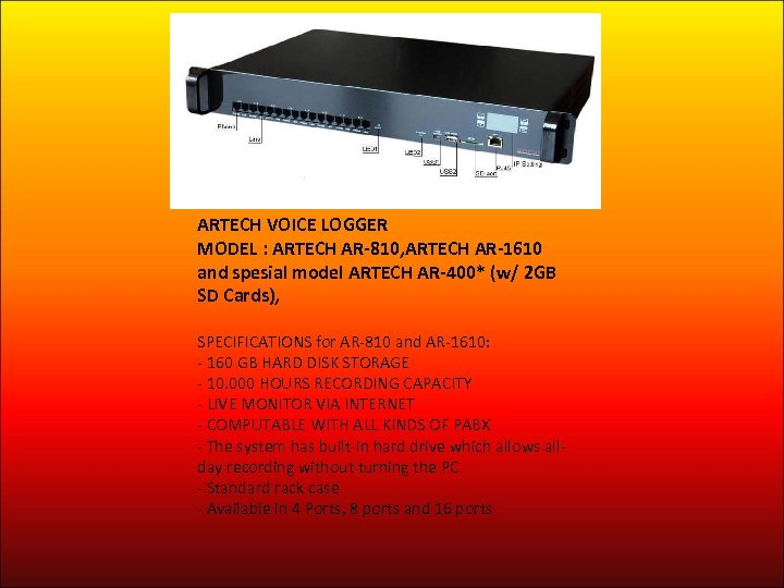 ARTECH VOICE LOGGER MODEL : ARTECH AR-810, ARTECH AR-1610 and spesial model ARTECH AR-400*