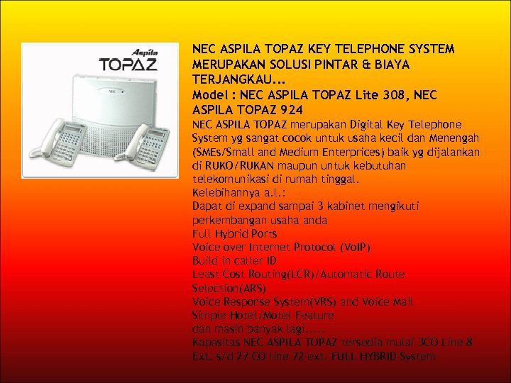 NEC ASPILA TOPAZ KEY TELEPHONE SYSTEM MERUPAKAN SOLUSI PINTAR & BIAYA TERJANGKAU. . .