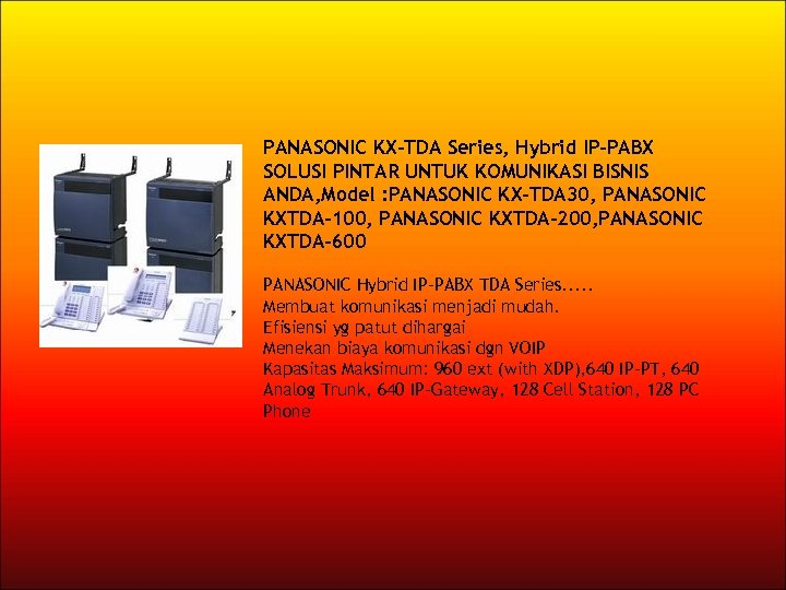 PANASONIC KX-TDA Series, Hybrid IP-PABX SOLUSI PINTAR UNTUK KOMUNIKASI BISNIS ANDA, Model : PANASONIC