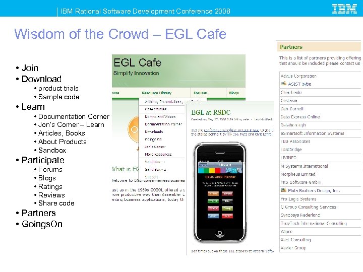 IBM Rational Software Development Conference 2008 Wisdom of the Crowd – EGL Cafe •