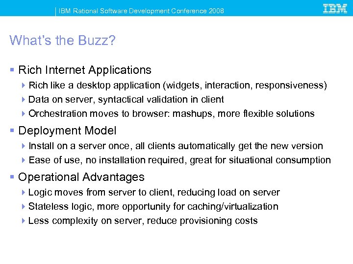 IBM Rational Software Development Conference 2008 What’s the Buzz? § Rich Internet Applications 4