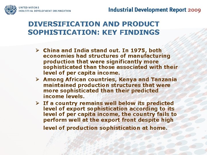 DIVERSIFICATION AND PRODUCT SOPHISTICATION: KEY FINDINGS Ø China and India stand out. In 1975,