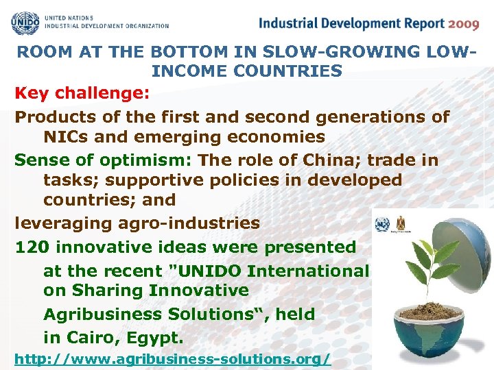 ROOM AT THE BOTTOM IN SLOW-GROWING LOWINCOME COUNTRIES Key challenge: Products of the first