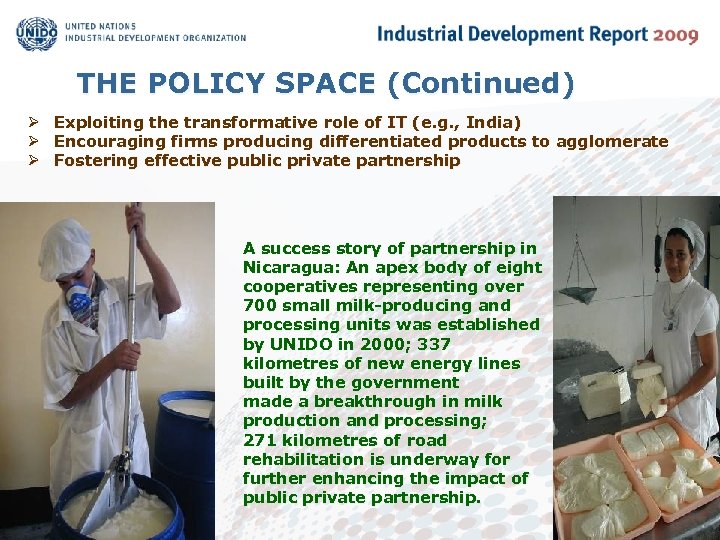 THE POLICY SPACE (Continued) Ø Ø Ø Exploiting the transformative role of IT (e.