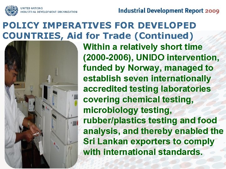 POLICY IMPERATIVES FOR DEVELOPED COUNTRIES, Aid for Trade (Continued) Within a relatively short time