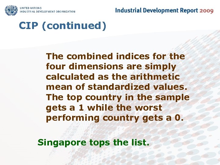 CIP (continued) The combined indices for the four dimensions are simply calculated as the