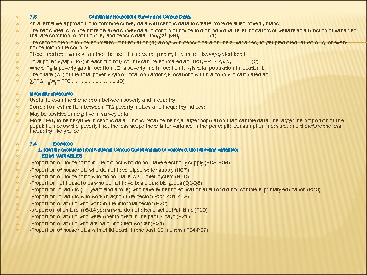  7. 3 An alternative approach is to combine survey data with census data