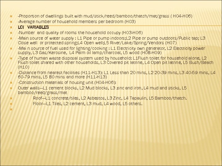  -Proportion of dwellings built with mud/stick/reed/bamboo/thatch/mat/grass ( H 04 -H 06) -Average number