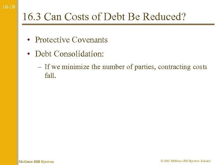 16 -10 16. 3 Can Costs of Debt Be Reduced? • Protective Covenants •