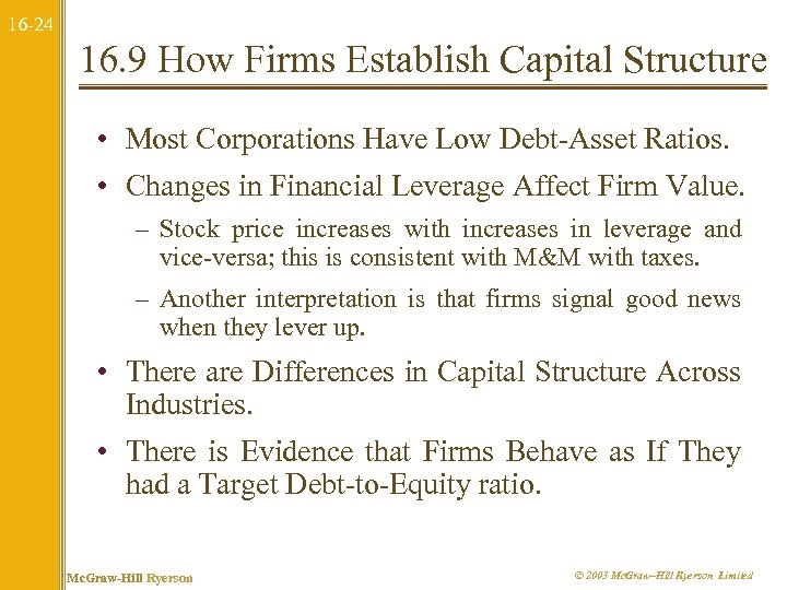 16 -24 16. 9 How Firms Establish Capital Structure • Most Corporations Have Low