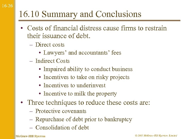 16 -26 16. 10 Summary and Conclusions • Costs of financial distress cause firms