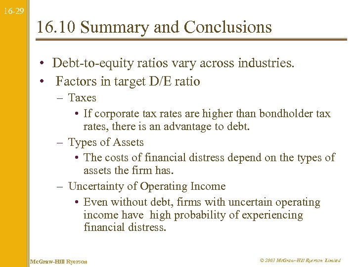 16 -29 16. 10 Summary and Conclusions • Debt-to-equity ratios vary across industries. •