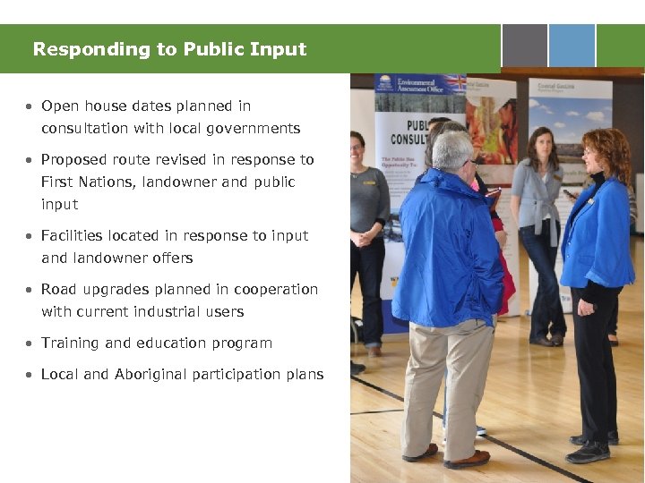 Responding to Public Input • Open house dates planned in consultation with local governments