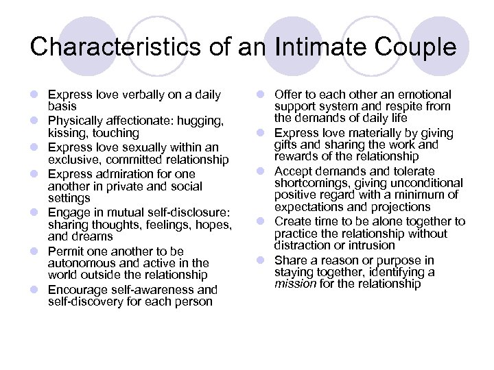 Characteristics of an Intimate Couple l Express love verbally on a daily basis l