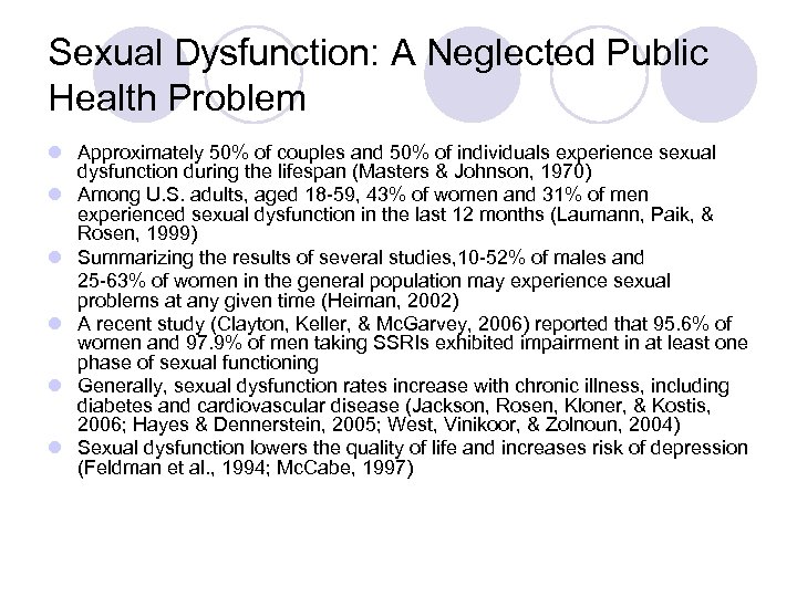 Sexual Dysfunction: A Neglected Public Health Problem l Approximately 50% of couples and 50%