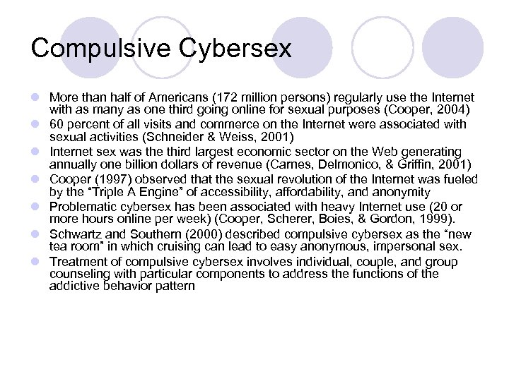 Compulsive Cybersex l More than half of Americans (172 million persons) regularly use the