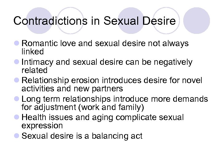 Contradictions in Sexual Desire l Romantic love and sexual desire not always linked l