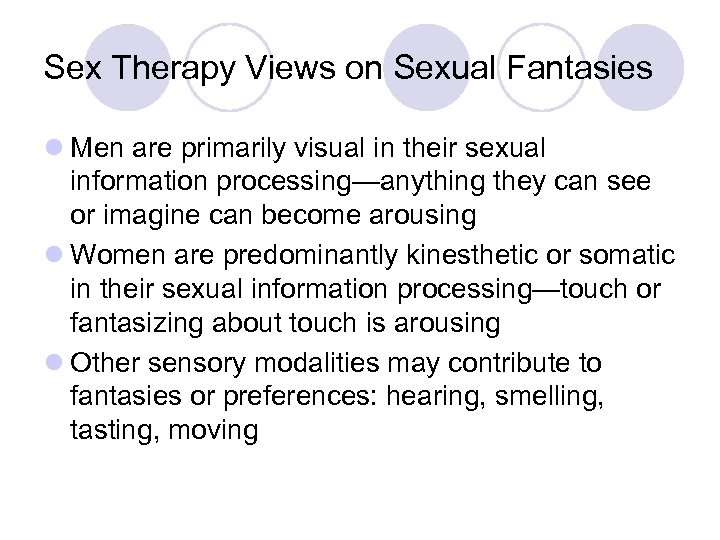 Sex Therapy Views on Sexual Fantasies l Men are primarily visual in their sexual