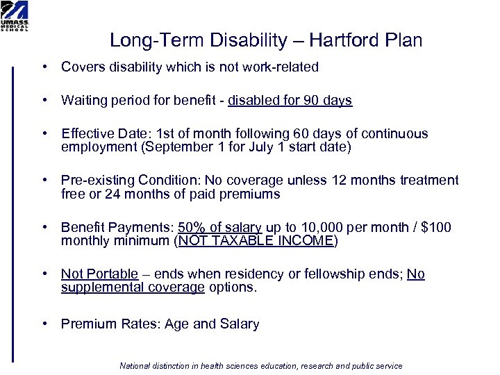 Long-Term Disability – Hartford Plan • Covers disability which is not work-related • Waiting