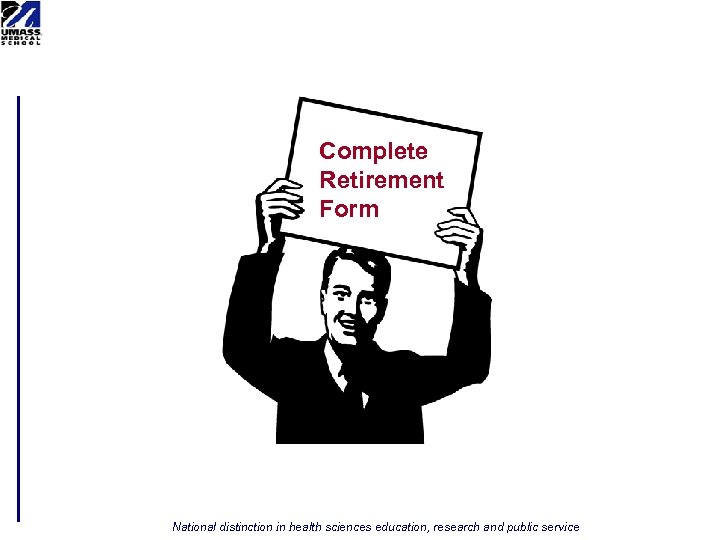 Complete Retirement Form National distinction in health sciences education, research and public service 