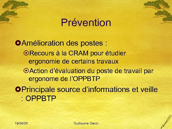 Prévention £Amélioration des postes : ¤Recours à la CRAM pour étudier ergonomie de certains