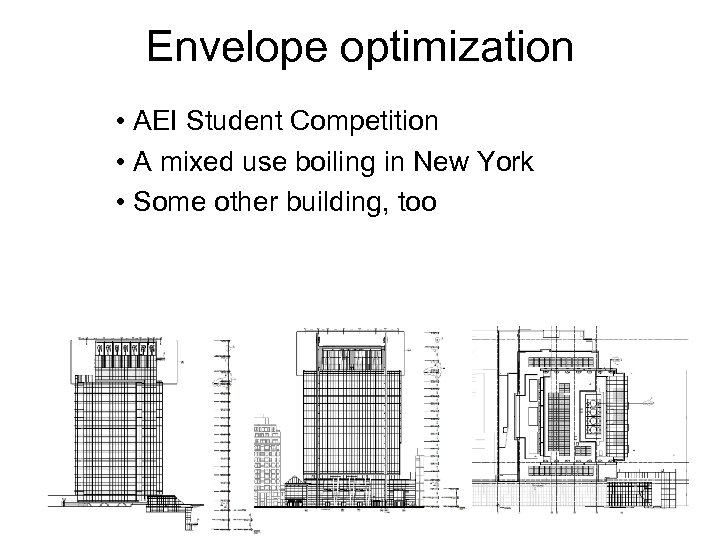 Envelope optimization • AEI Student Competition • A mixed use boiling in New York